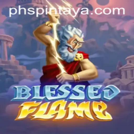 Ignite Your Passion with BlessedFlame: A Deep Dive into Modern Gameplay